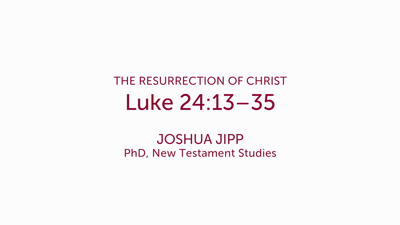 Luke 24:13–35