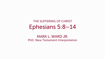Ephesians 5:8–14