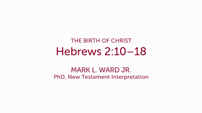 Hebrews 2:10–18