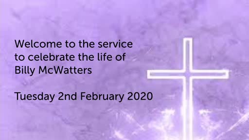 Funeral Billy McWatters- Tuesday 2nd February 2021 Funeral Billy McWatters- Tuesday 2nd February 2021