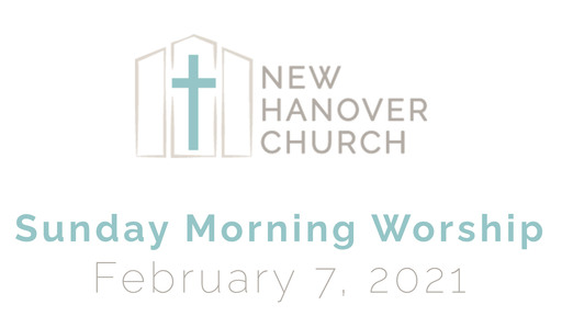 Sunday Morning Worship - 2/7/2021
