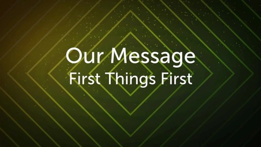 Sunday February  7, 2021 - First things first
