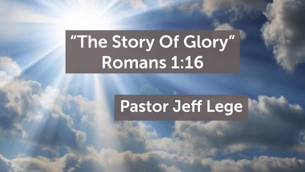 THE STORY OF GLORY - Logos Sermons