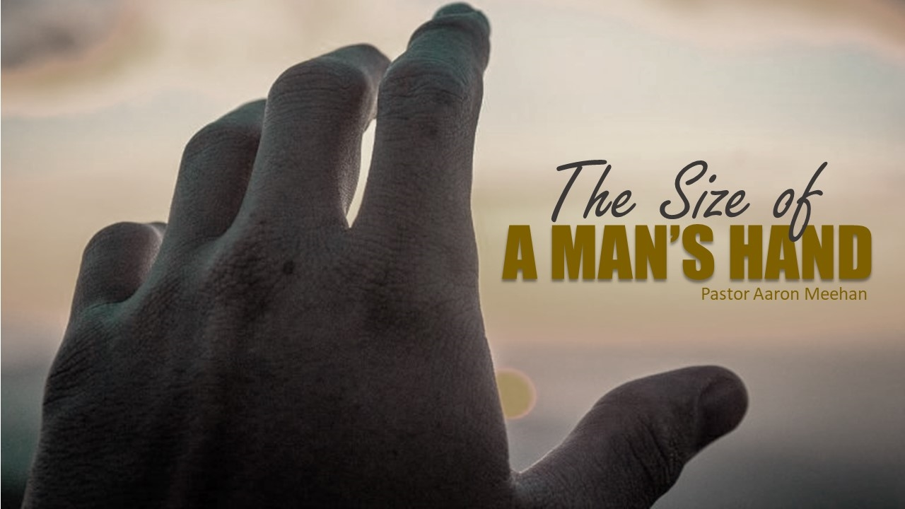 The Size Of A Man s Hand Logos Sermons the-size-of-a-man-s-hand-logos-sermons