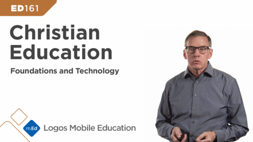 ED161 Christian Education: Foundations and Technology