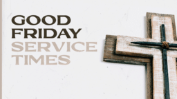Good Friday Service Times  PowerPoint image 1