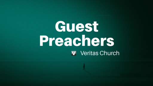 Guest Preacher Series