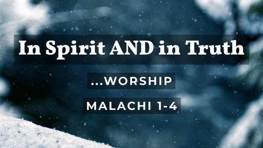 In Spirit and in Truth (Malachi)