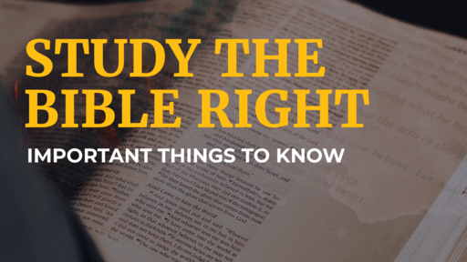Study the Bible Right