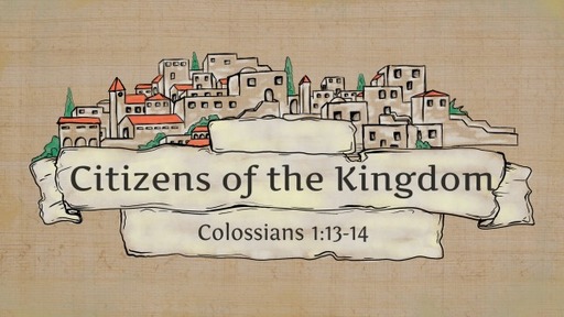 2-14-21 Citizens of the Kingdom (Kingdom of God pt. 2)