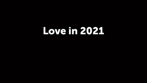 Love in 2021