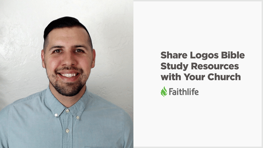 How to Share Logos Bible Study Resources with Your Church