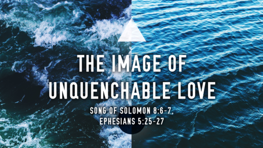 The Image of Unquenchable Love