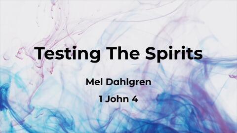 Testing the Spirits – 1 John 4:1-21