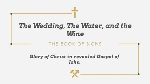 The Wedding, The Water, The Wine