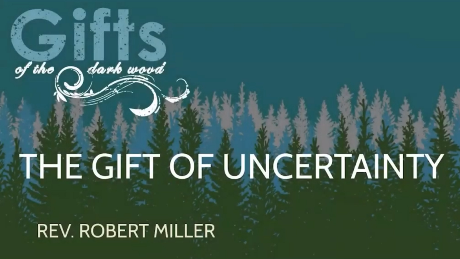 The Gift of Uncertainty - Logos Sermons
