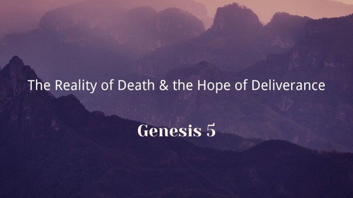 The Reality of Death & the Hope of Deliverance