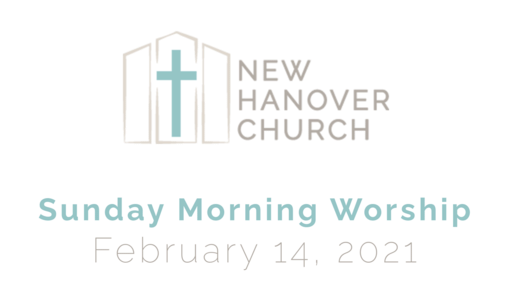 Sunday Morning Worship - 2/14/2021