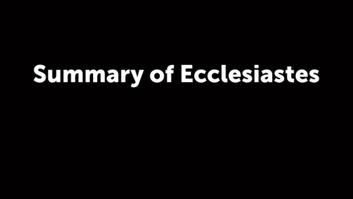 Summary of Ecclesiastes