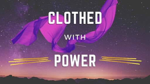 Clothed with Power