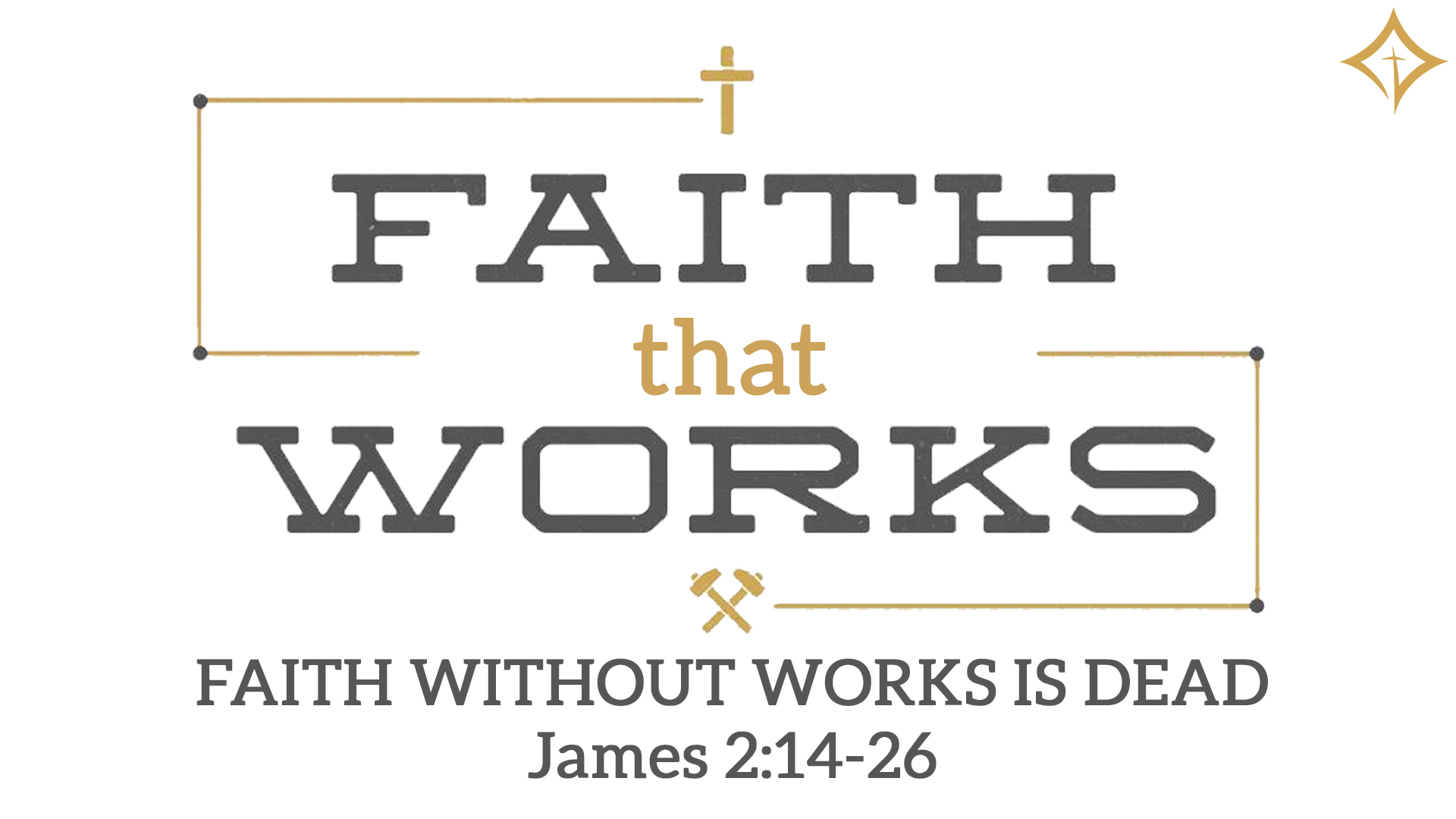 Faith Without Works is Dead - Logos Sermons