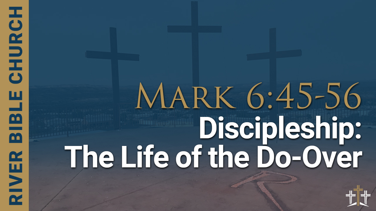 Mark 6 45 56 Discipleship The Life Of The Do Over Logos Sermons mark-6-45-kjv-and-straightway-he-constrained-his-disciples-to