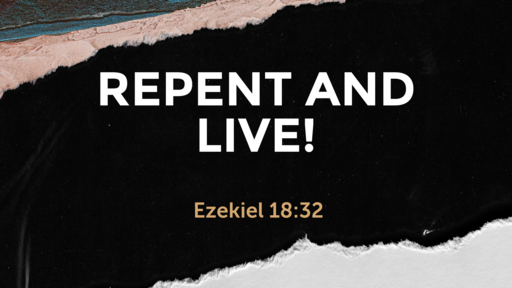 Repent and Live!