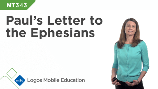 NT343 Book Study: Paul’s Letter to the Ephesians