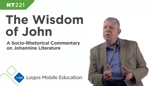 NT221 The Wisdom of John: A Socio-Rhetorical Commentary on Johannine Literature