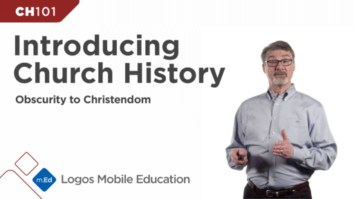 CH101 Introducing Church History I: Obscurity to Christendom
