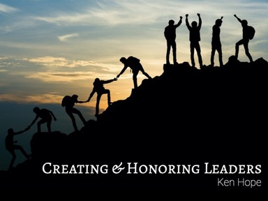 Creating and Honoring Leaders