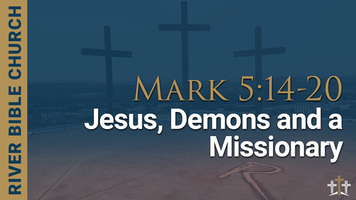 Mark 5:14-20 | Jesus, Beggars, And A Missionary