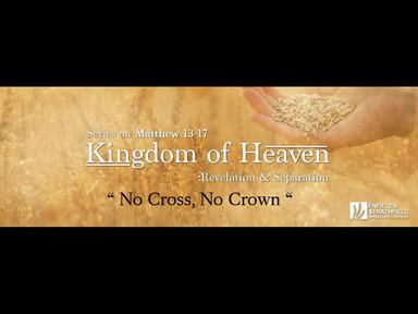 30.11.2019 "No Cross, No Crown" Matthew 13-17