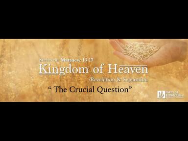24.11.2019 "The Crucial Question" Matthew 13-17