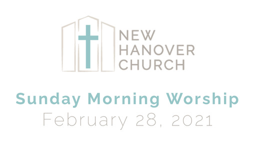 Sunday Morning Worship - 2/28/2021