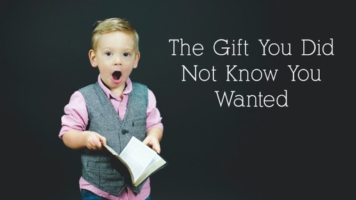 The Gift You Did Not Know You Wanted