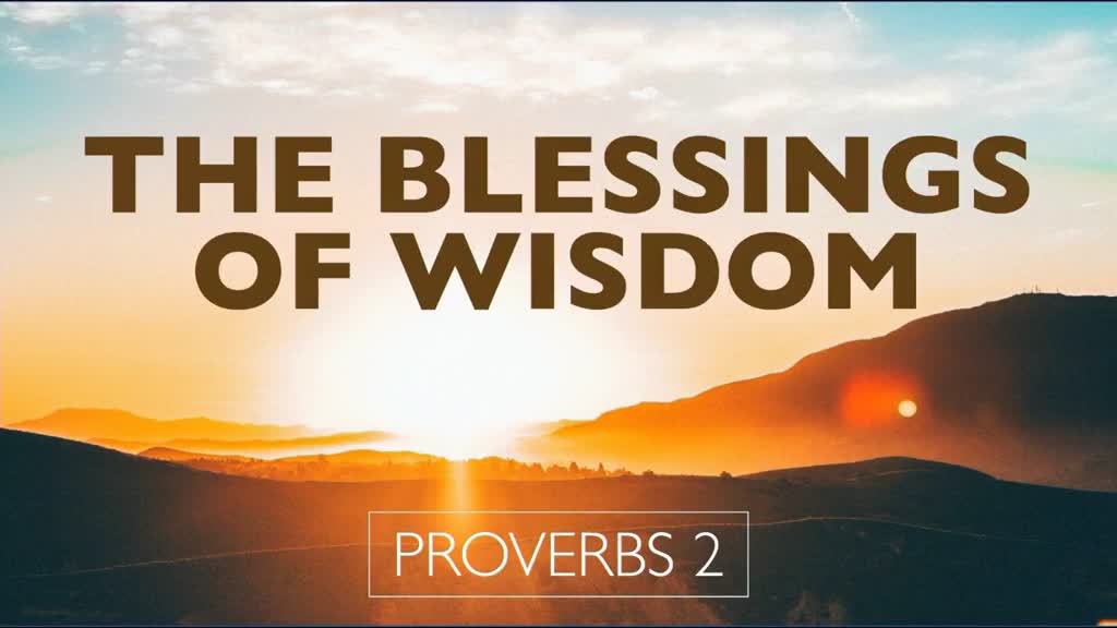 The Blessings of Wisdom - Logos Sermons