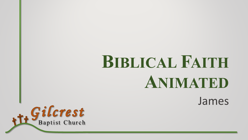 James: Biblical Faith Animated