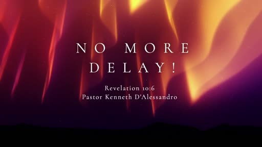 No More Delay No More Delay
