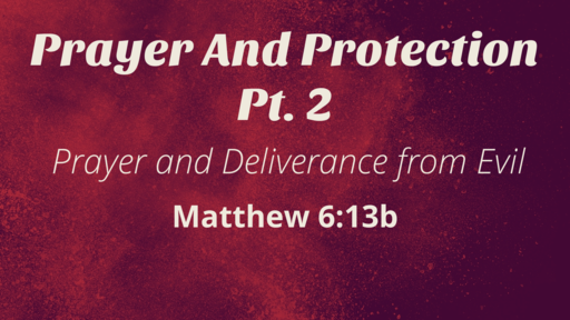 Prayer and Protection Pt. 2