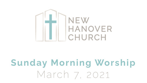 Sunday Morning Worship - 3/7/2021