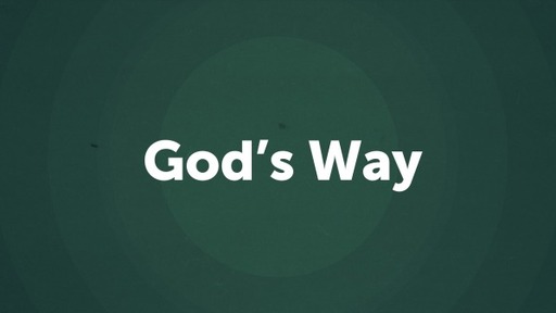 God's way.