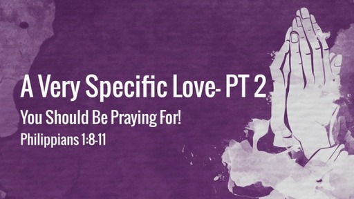 A Very Specific Love You Should Be Praying For! Pt 2