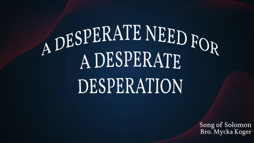 A Desperate Need for A desperate Desperation 