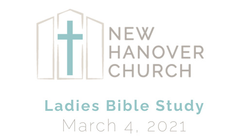 Ladies Bible Study - 3/4/2021