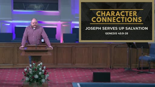 Character Connections: Joseph Serves Up Salvation Character Connections: Joseph Serves Up Salvation