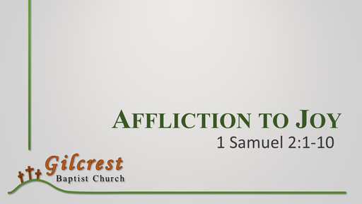 Affliction to Joy - 1 Samuel 2:1-11