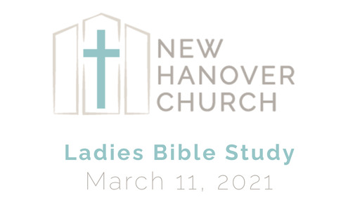 Ladies Bible Study - 3/11/2021