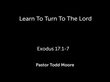 Sunday  2nd Service "Learn To Turn To The Lord"
