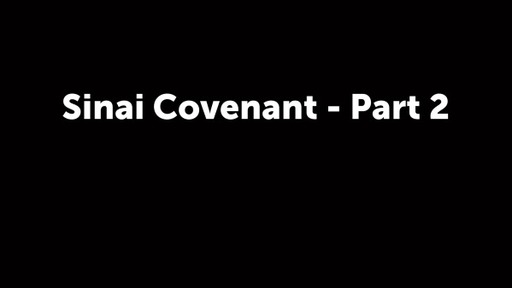 Sinai Covenant - Part 2